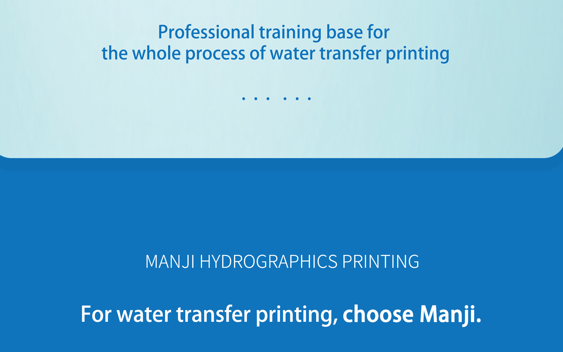For water transfer printing, choose Manji.
